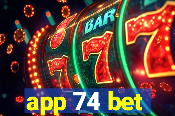 app 74 bet